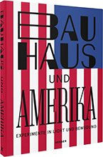 Bauhaus und Amerika
